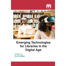 Emerging Technologies for  Libraries in the Digital Age